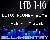 Lotus Flower Bomb-Wale