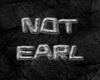 Not Earl