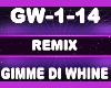 Remix Gimme Di Whine