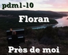 Floran, près de moi