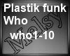 Plastik Funk - Who 