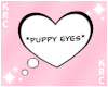 Puppy Eyes Headsign