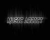 MUSIC ADDICT-