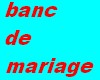banc de mariage