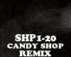 REMIX - CANDY SHOP
