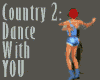 Country 2 Dance with YOU