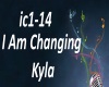 B.F I Am Changing ..Kyla