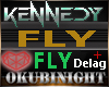 #oN Kennedy Fly