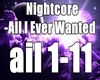 Nightcore-All I Ever Wan