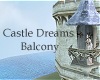 Castle Dreams Balcony