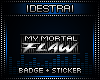 D| Mortal Flaw Badge