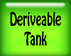 Deriveable Tank