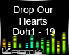 (k) Drop our hearts