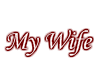 (B)My Wife