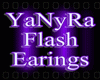 ~YaNyRa Flash Earings~