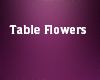 Table Flowers