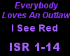 I SEE RED