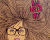 Bad Hair Day.
