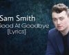 sam smith goodbye