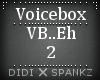 !S! Voicebox Vbeh 2