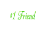green #1 Friend