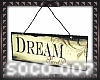 Dream Sweet Dream Sign