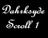 Dahrksyde Scroll 1