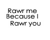 Rawr Me