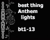 Anthem Lights Best Thing