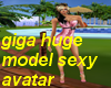 giga huge sexy avatar