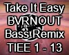 Take It Easy-BVRNOUT-Bas