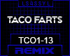 !TCO - TACO FARTS