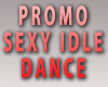 Promo Sexy Idle Dance