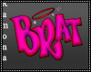 Pink Brat H Sign