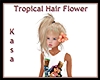 Tropical Hair Flower