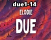 *Due* Elodie