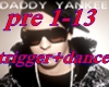 daddy y. trigger+dance