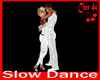 intens slow dance