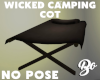 *BO WICKED CAMP COT 2