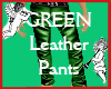 GREEN Leather Pants
