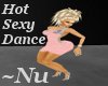 ~Nu Hot Sexy Dance