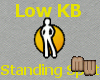 Low KB Standing Spot