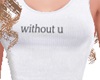 Without u tops