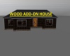 WOOD ADD-ON HOUSE