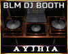 a" BLM DJ Booth