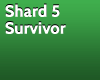 Shard 5 survivor shirts