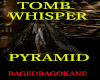 TOMB WHISPER PYRAMID