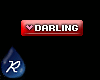 {R} Darling VIP