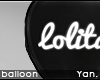 Y: balloon | lolita