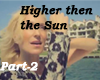 Higher than the Sun P2*